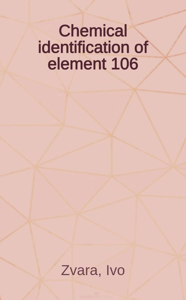 Chemical identification of element 106 (thermochromatography of oxochlorides)