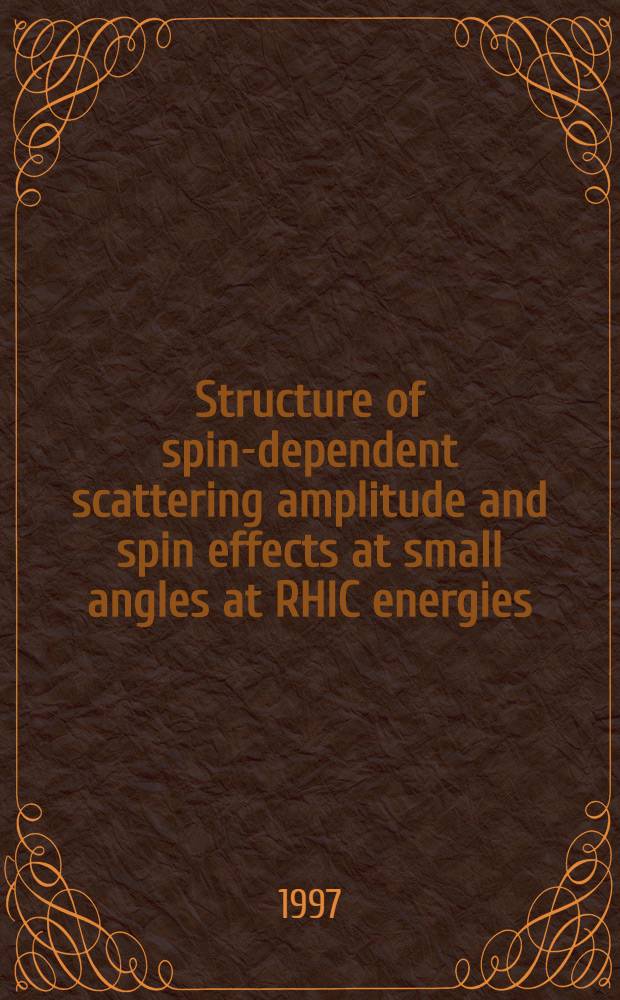 Structure of spin-dependent scattering amplitude and spin effects at small angles at RHIC energies