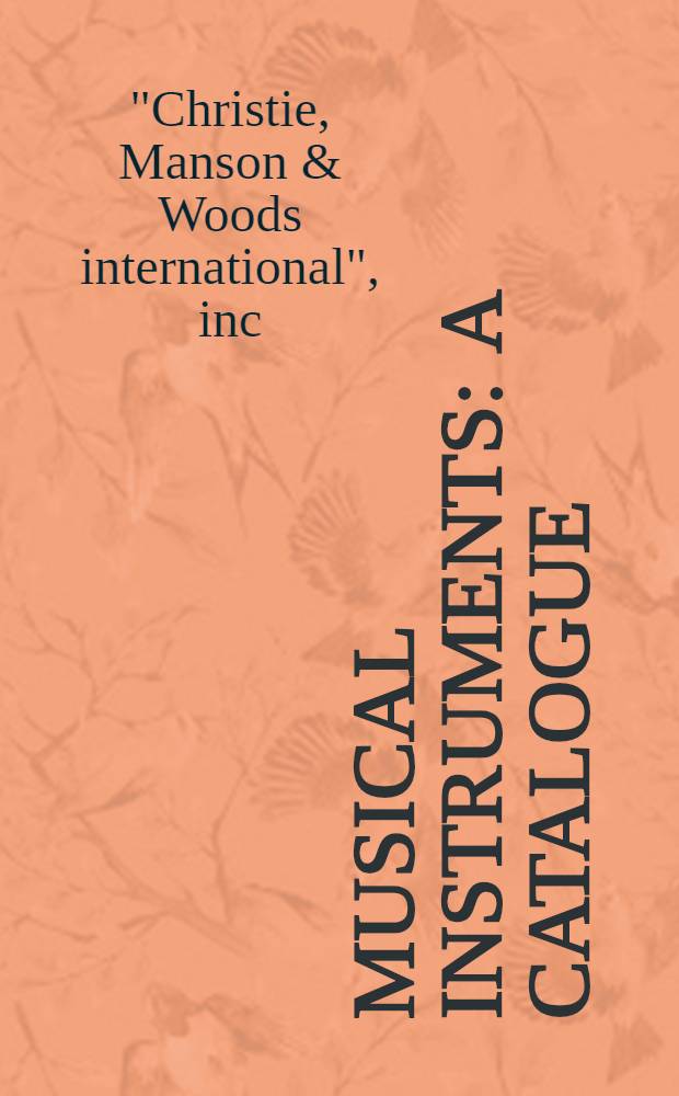 Musical instruments : A catalogue : For sale by auction, 23 Apr., 1991 = Кристи. Музыкальные инструменты.