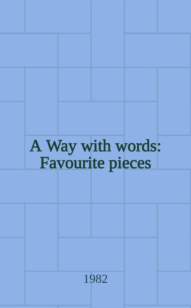 A Way with words : Favourite pieces