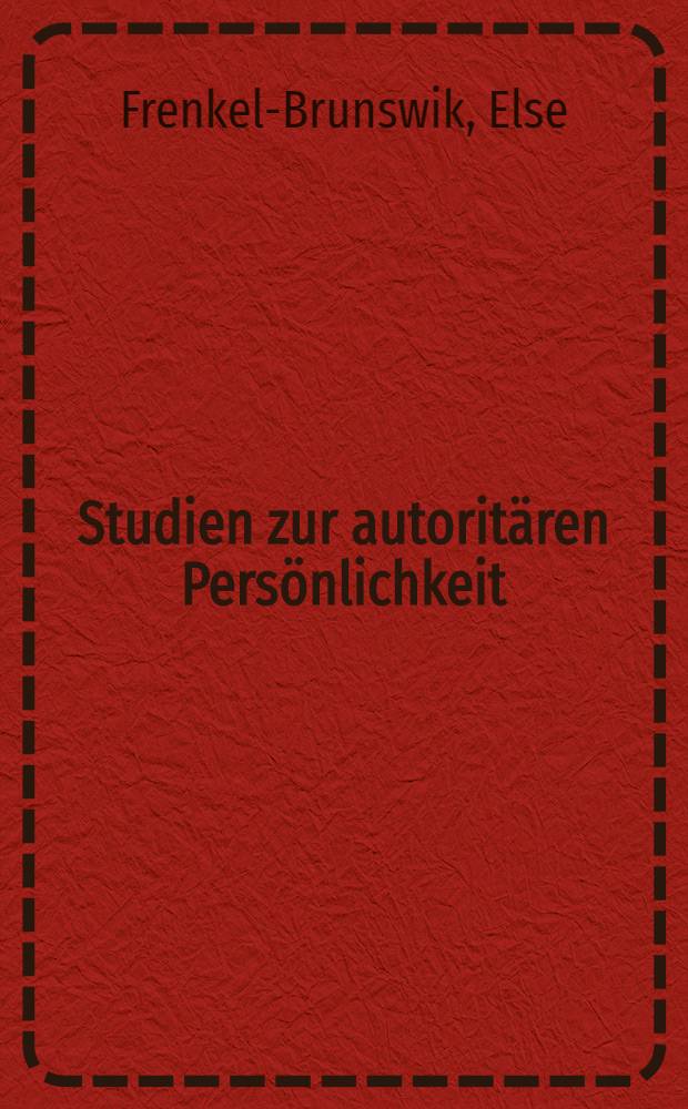 Studien zur autoritären Persönlichkeit : Ausgew. Schriften = Изучение авторитарной личности.