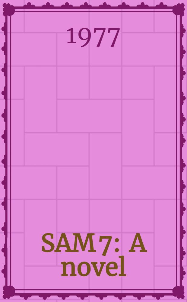 SAM 7 : A novel