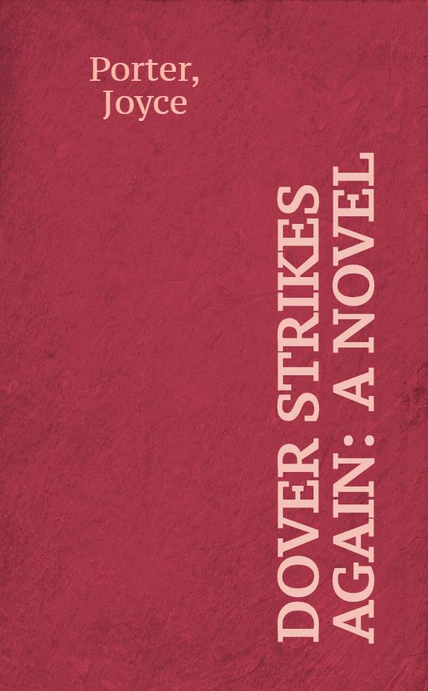 Dover strikes again : A novel