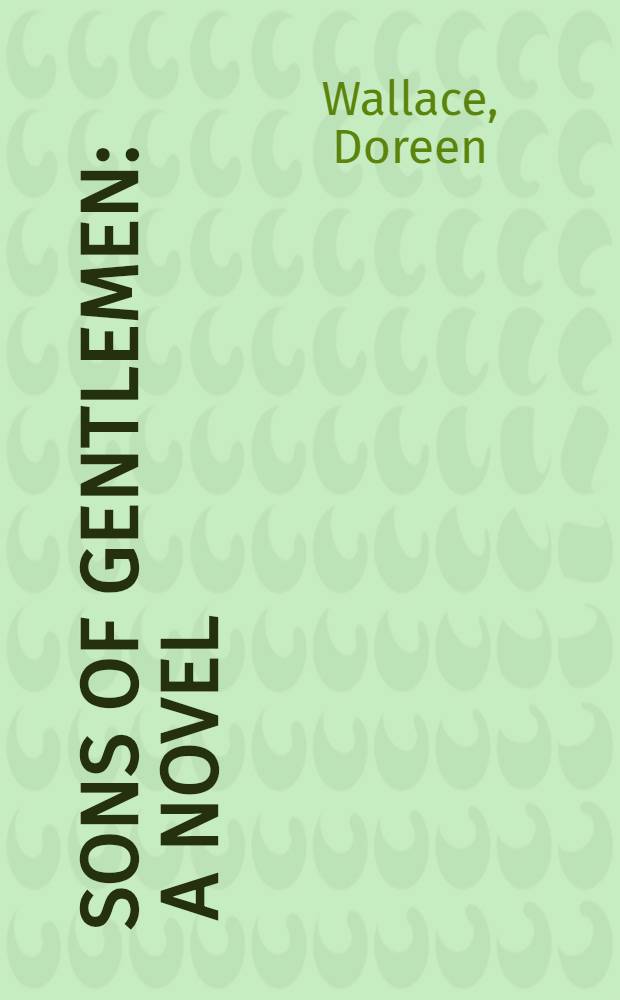 Sons of gentlemen : A novel