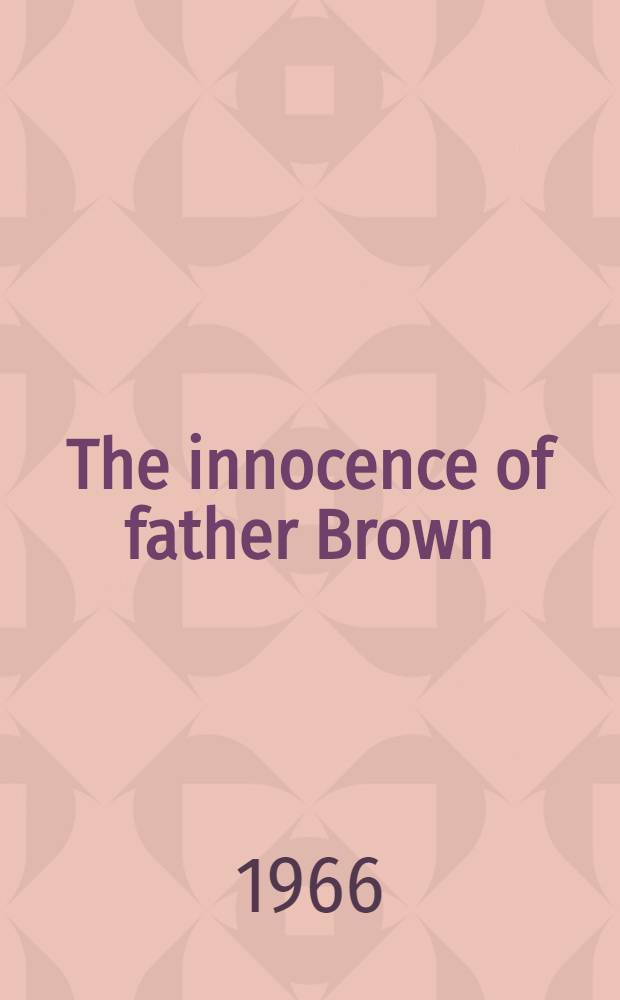 The innocence of father Brown : Stories