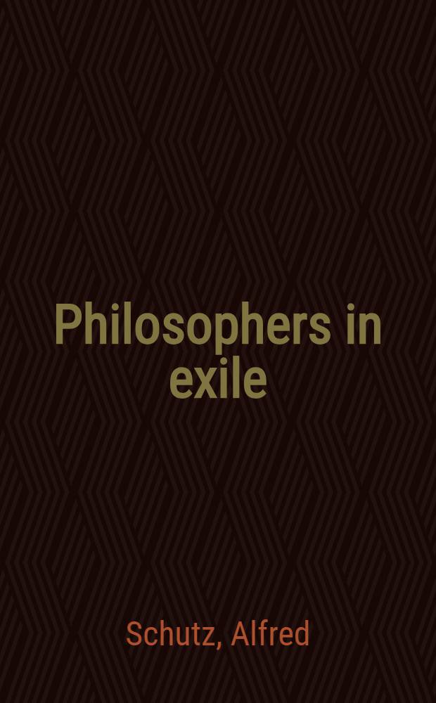 Philosophers in exile : The correspondence of Alfred Schutz a. Aron Gurwitsch, 1939-1959 = Философы в ссылке.