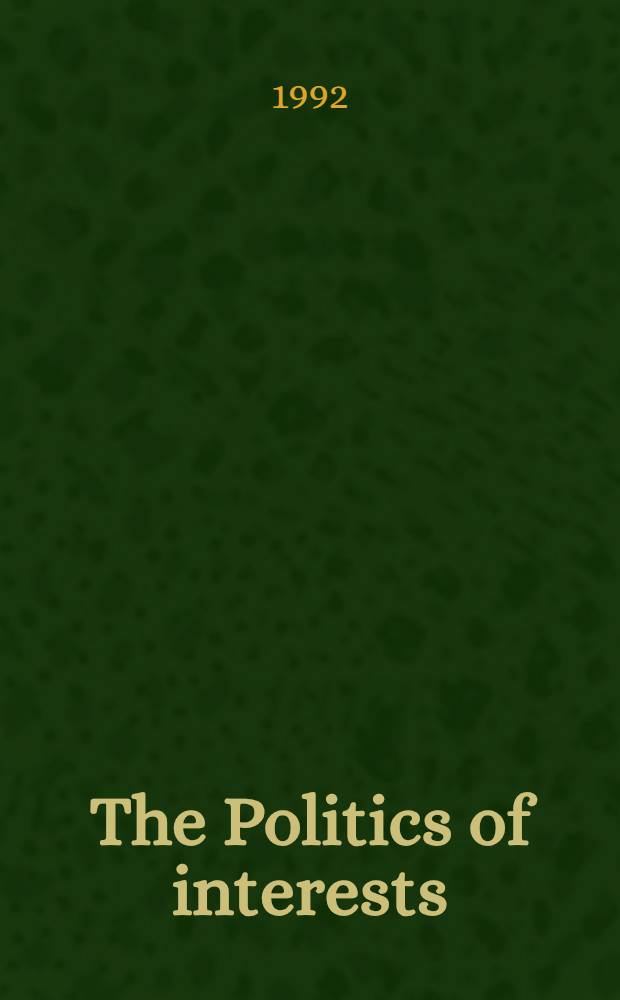 The Politics of interests : Interest groups transformed