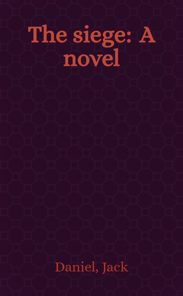 The siege : A novel