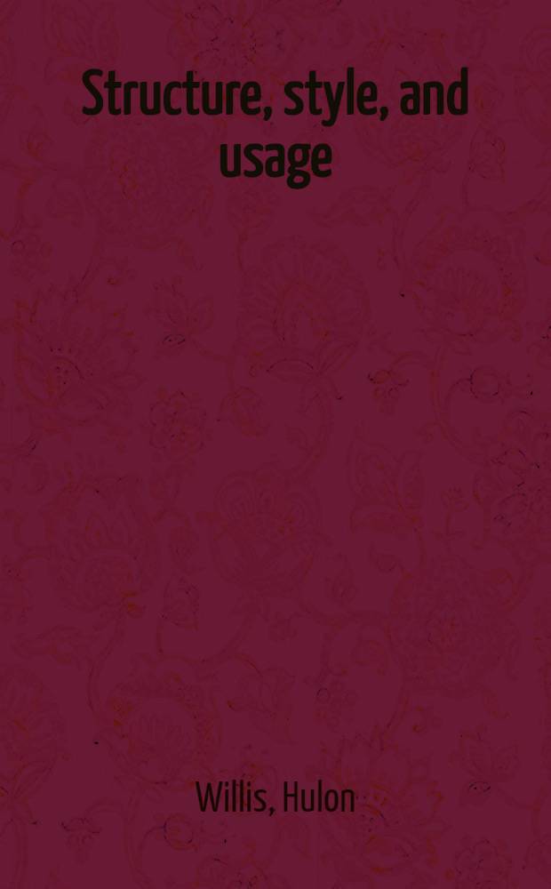 Structure, style, and usage : The rhetoric of expos = Структура,стиль и употребление.
