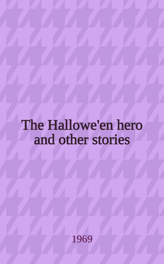 The Hallowe'en hero and other stories