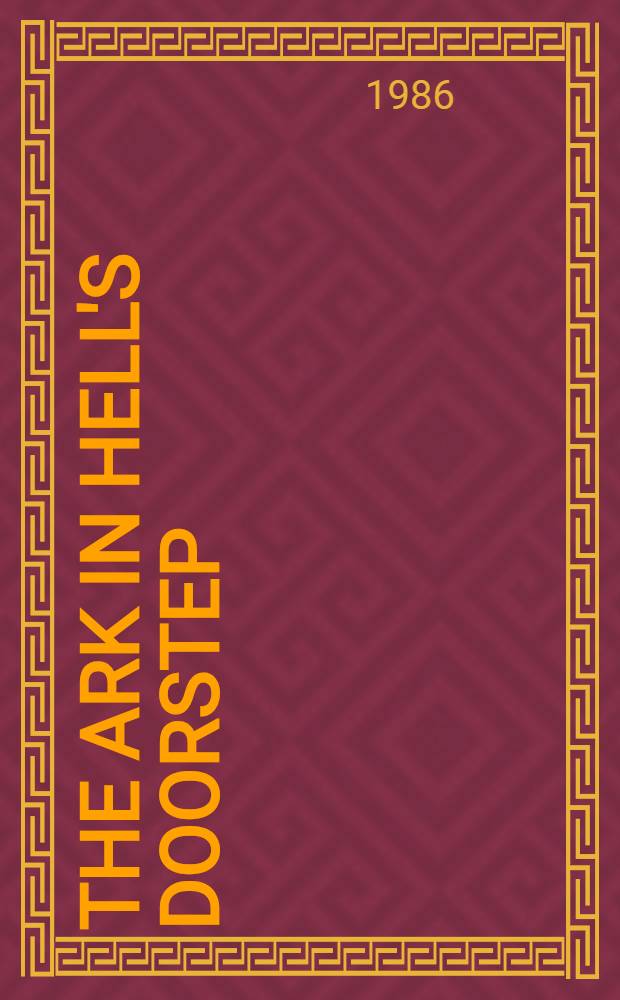 The ark in hell's doorstep : A novel
