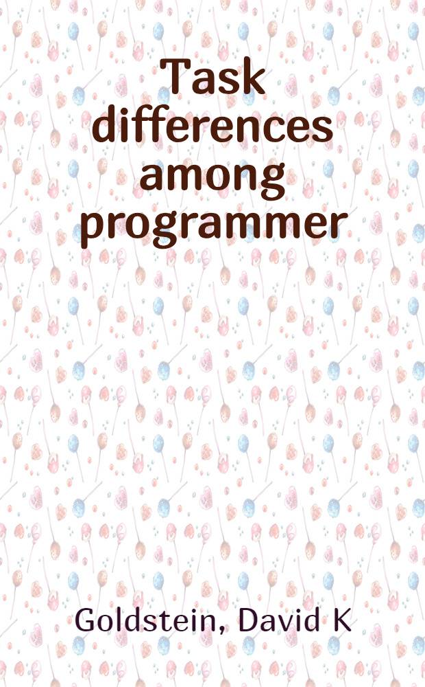 Task differences among programmer/analysts : The development a. testing of a measurement technique