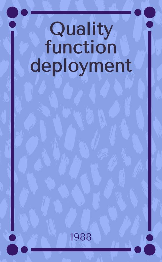 Quality function deployment : Gaining competitive advantage by listening to the voice of the castomer