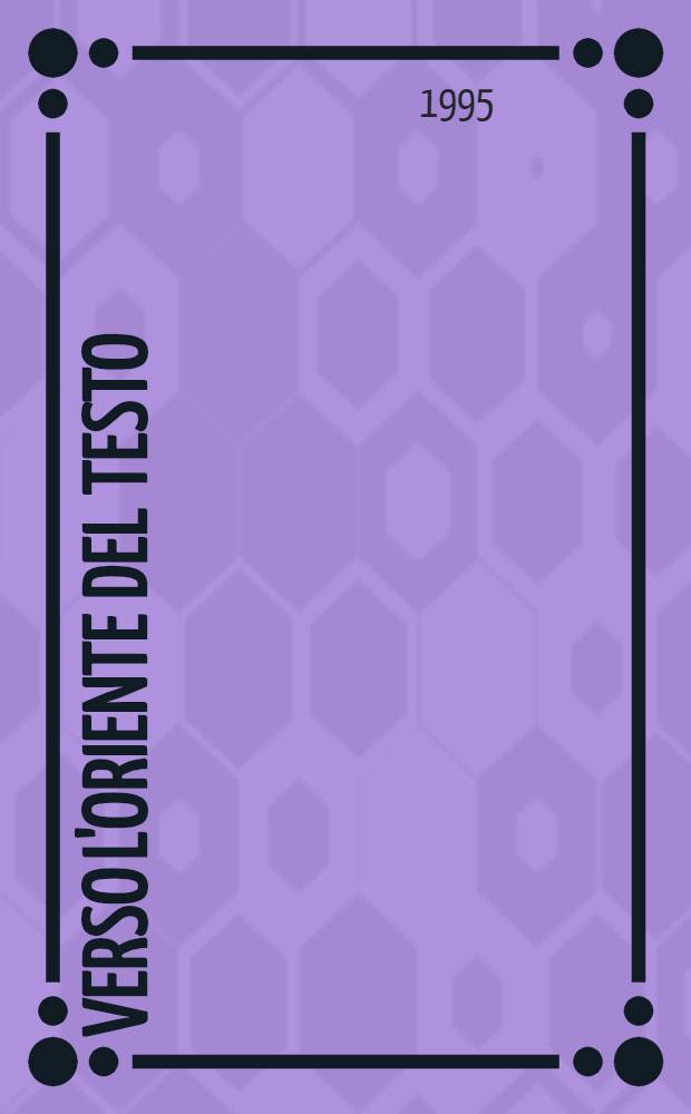 Verso l'oriente del testo : Ermeneutica, retorica ed estetica nell'insegnamento