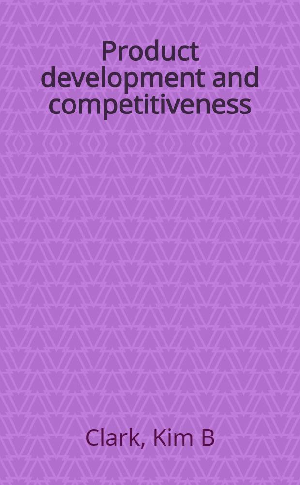 Product development and competitiveness = Развитие продукции и конкурентноспособности.