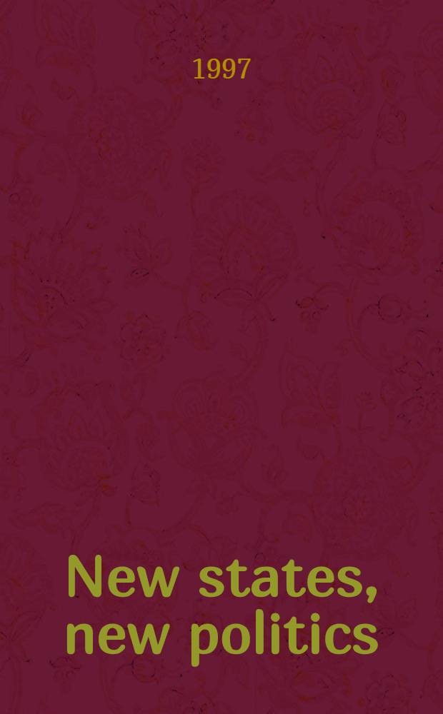 New states, new politics : Building the post-Sov. nations = Новые страны,новая политика.