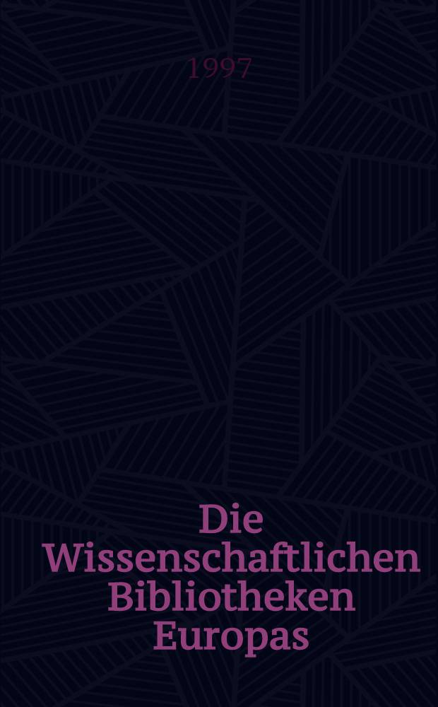 Die Wissenschaftlichen Bibliotheken Europas : Aufgaben u. Ziele : Vortr. u. Kommissionssitzungen = Научные библиотеки в Европе.