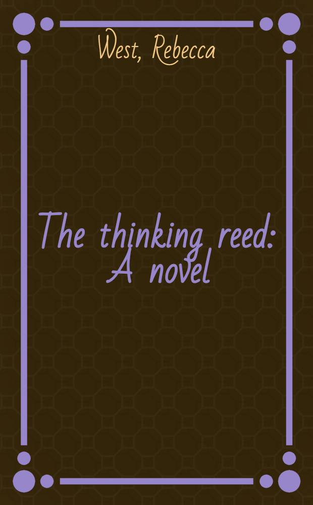 The thinking reed : A novel