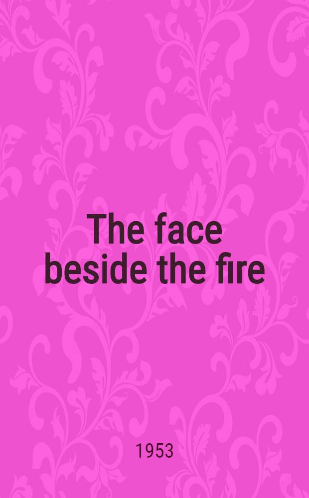 The face beside the fire : A novel