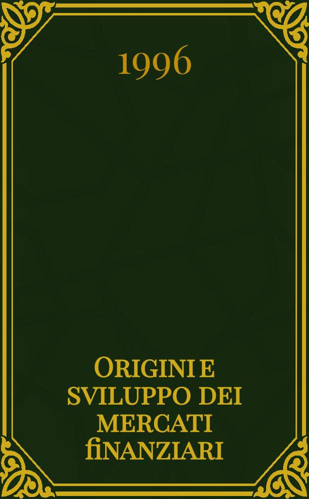 Origini e sviluppo dei mercati finanziari = Происхождение и развитие торгового капитала.