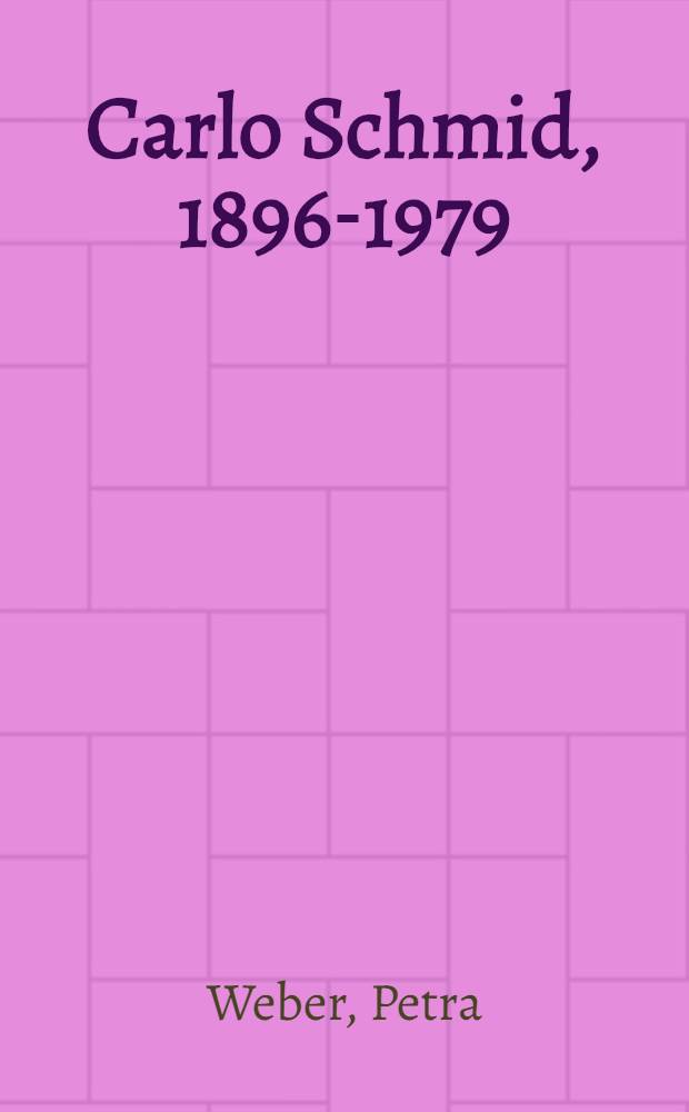 Carlo Schmid, 1896-1979 : Eine Biographie = Биография Карла Шмидта.