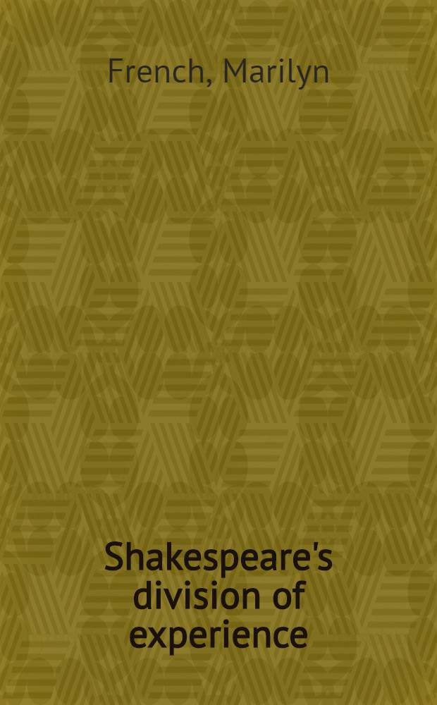 Shakespeare's division of experience = Шекспировское деление жизненнщго опыта.