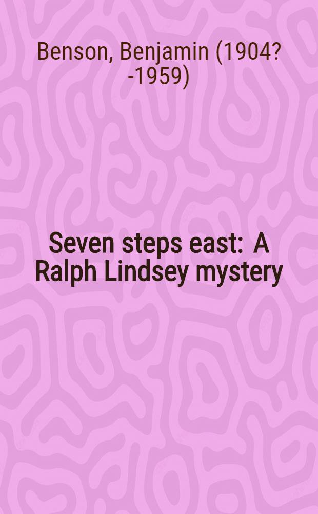 Seven steps east : A Ralph Lindsey mystery