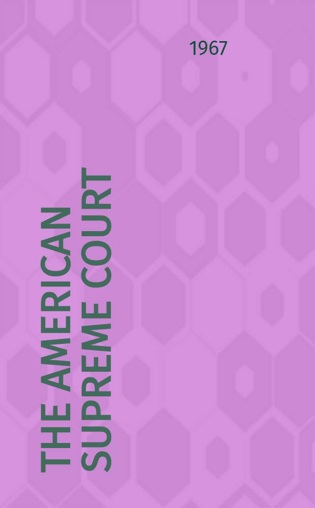 The American Supreme court = Верховный суд США.