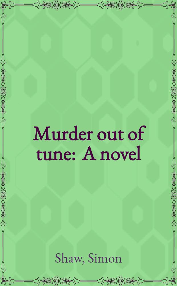 Murder out of tune : A novel