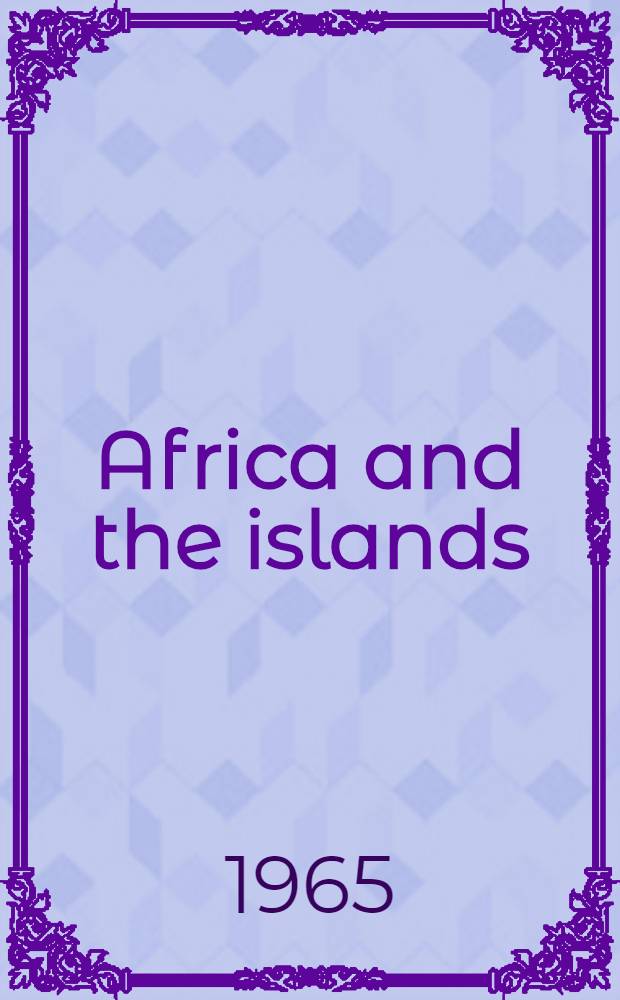 Africa and the islands = Африка и острова.