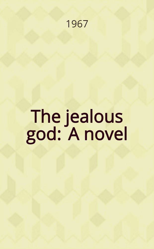 The jealous god : A novel