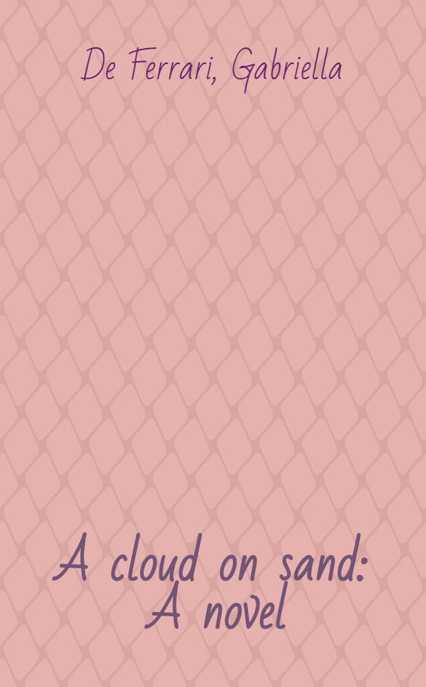 A cloud on sand : A novel