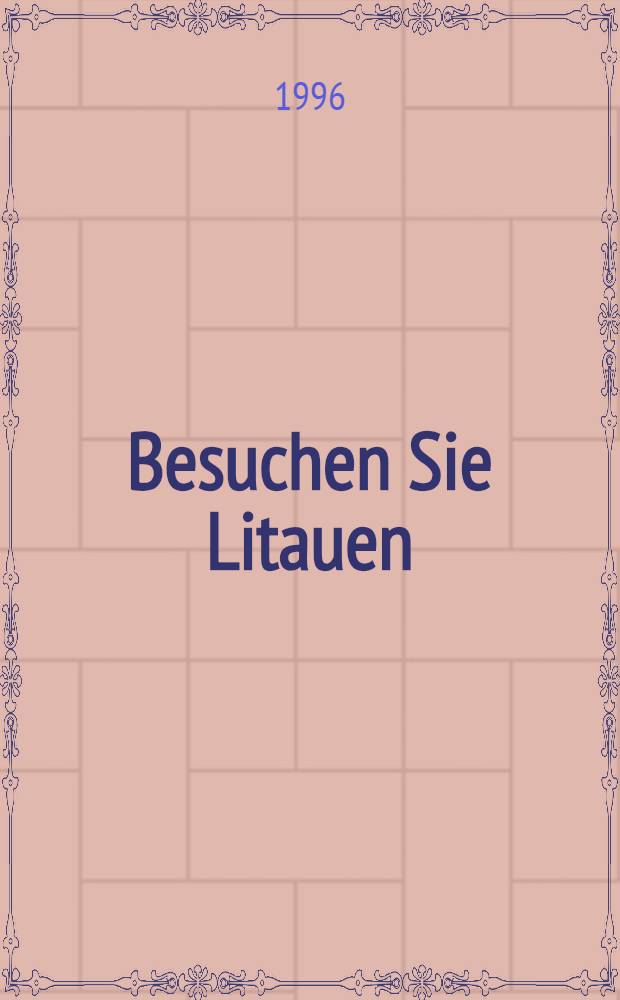 Besuchen Sie Litauen = Посетите Литву.