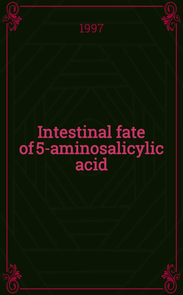 Intestinal fate of 5-aminosalicylic acid : Regional a. systemic kinetic studies in relation to inflammatory bowel disease : Diss. = Метаболизм 5-аминосалициловой кислоты в кишечнике:региональное и системное кинетическое изучение относительно воспалительных болезней кишечника.