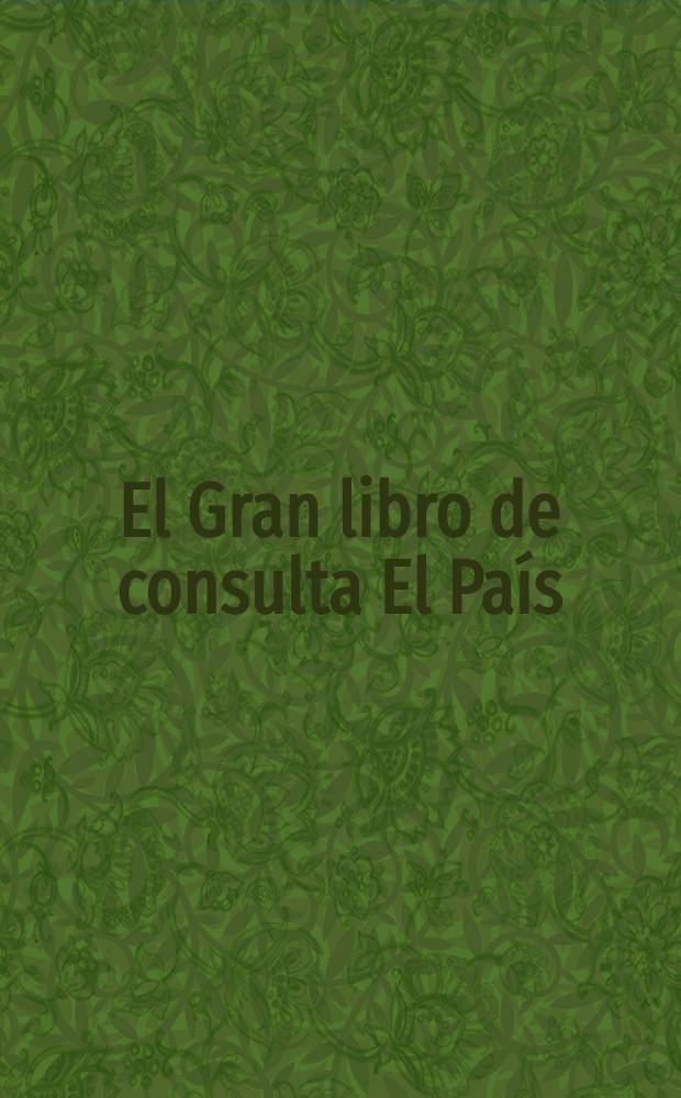El Gran libro de consulta El País