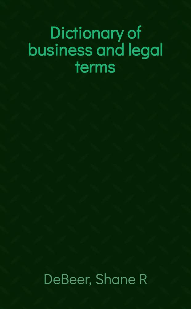Dictionary of business and legal terms : Russian-English/English-Russian = Русско-английский словарь терминов бизнеса и права.