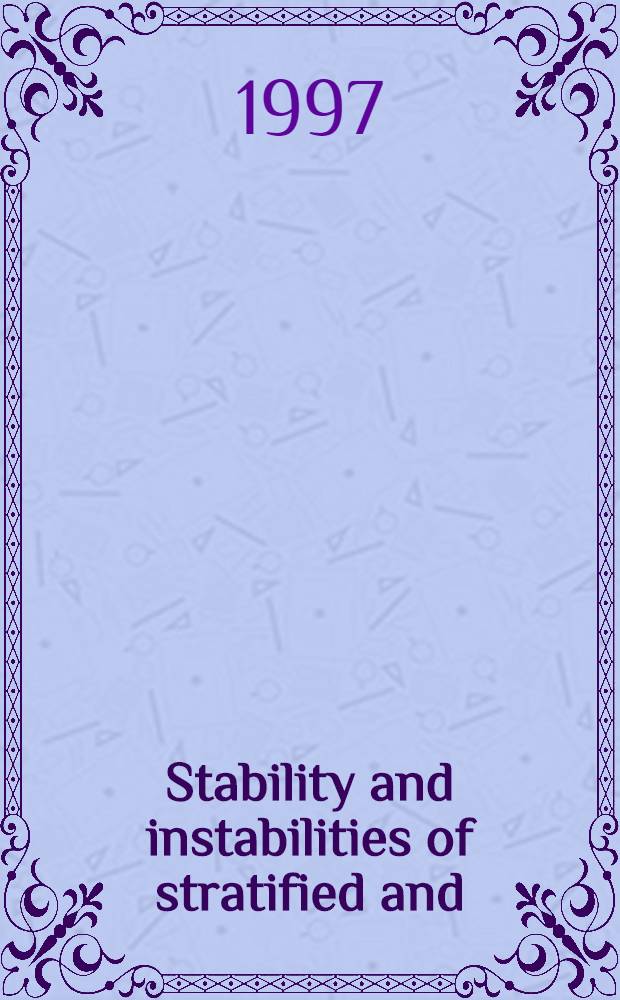 Stability and instabilities of stratified and/or rotating flows : Intern. conf., Moscow, June 24-26, 1997 : Abstracts
