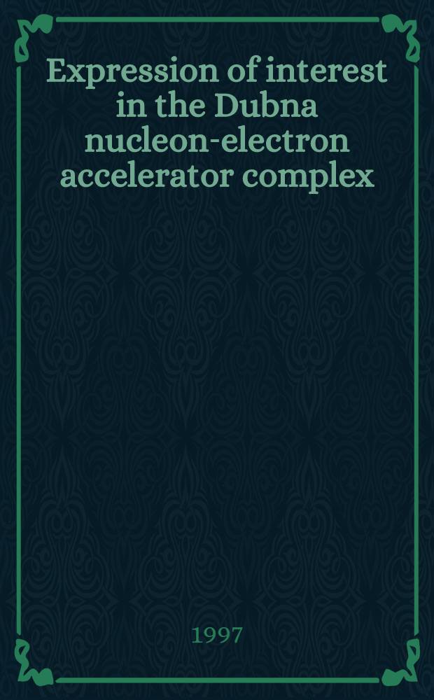 Expression of interest in the Dubna nucleon-electron accelerator complex