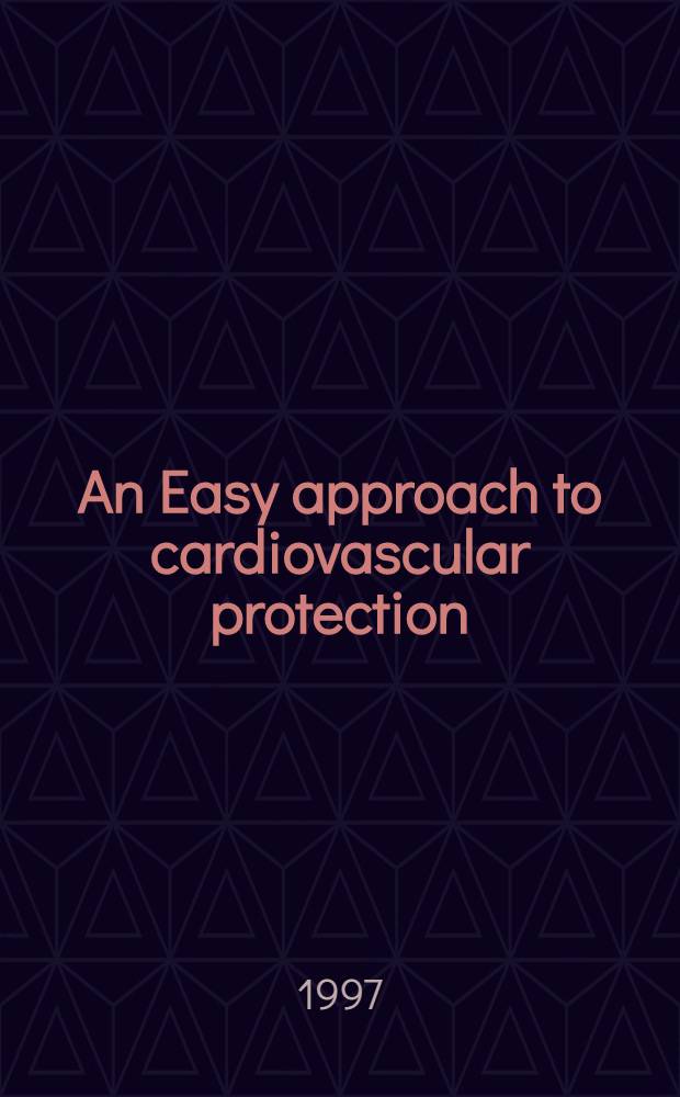 An Easy approach to cardiovascular protection = Доступные подходы к кардиоваскулярной защите.