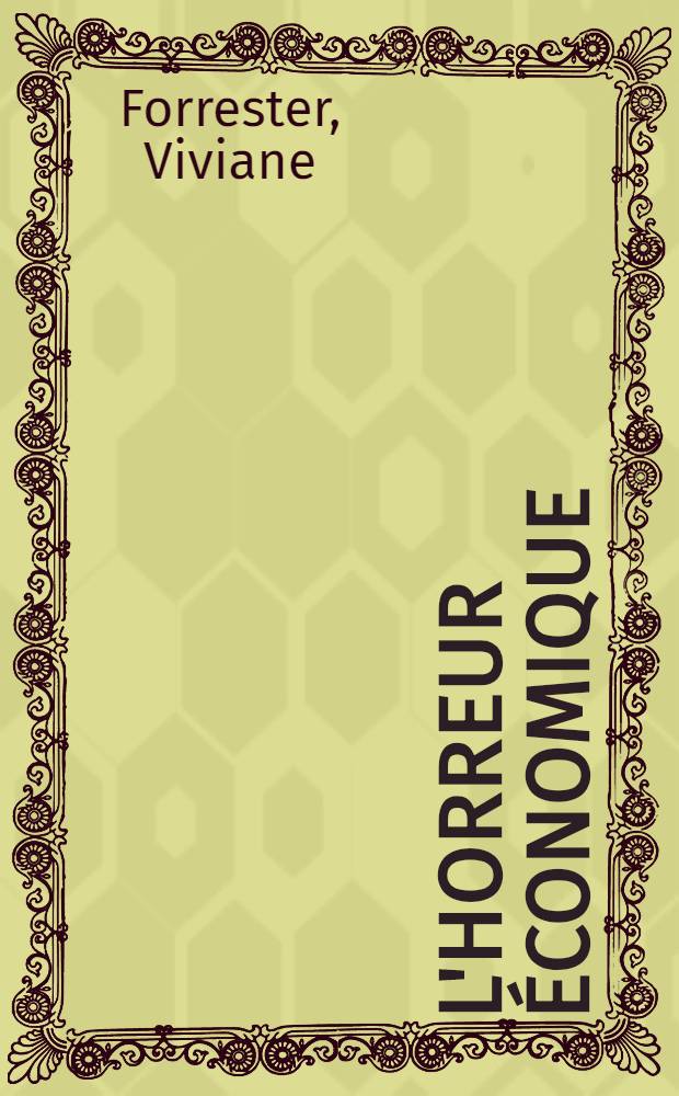 L'horreur économique = Экономический кошмар.