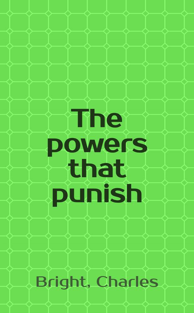 The powers that punish : Prison a. politics in the era of the "Big House", 1920-1955 = Власть,которая наказывает.