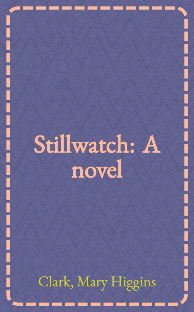 Stillwatch : A novel