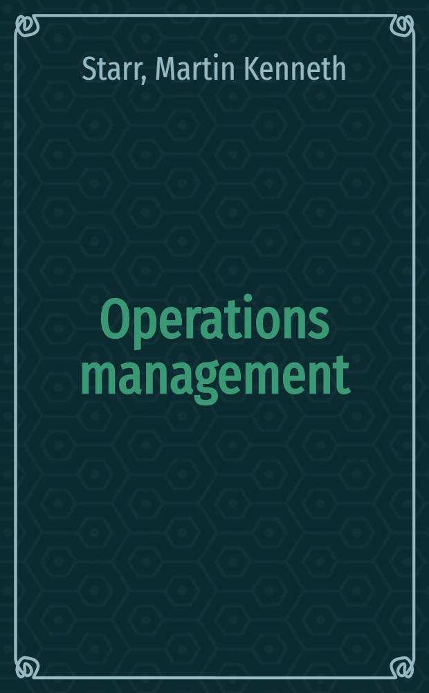Operations management : A systems approach = Управление операциями.Приблежение систем .