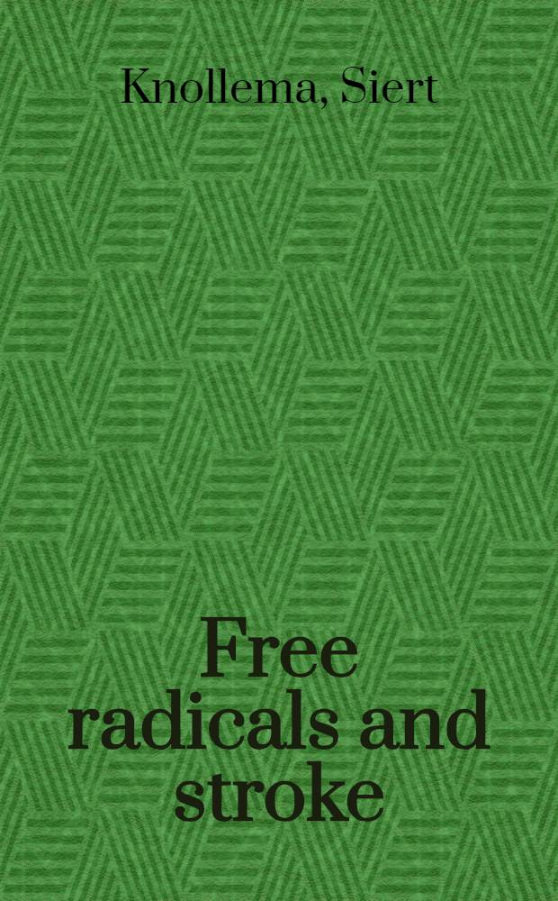 Free radicals and stroke : Proefschr = Свободные радикалы и инсульт.