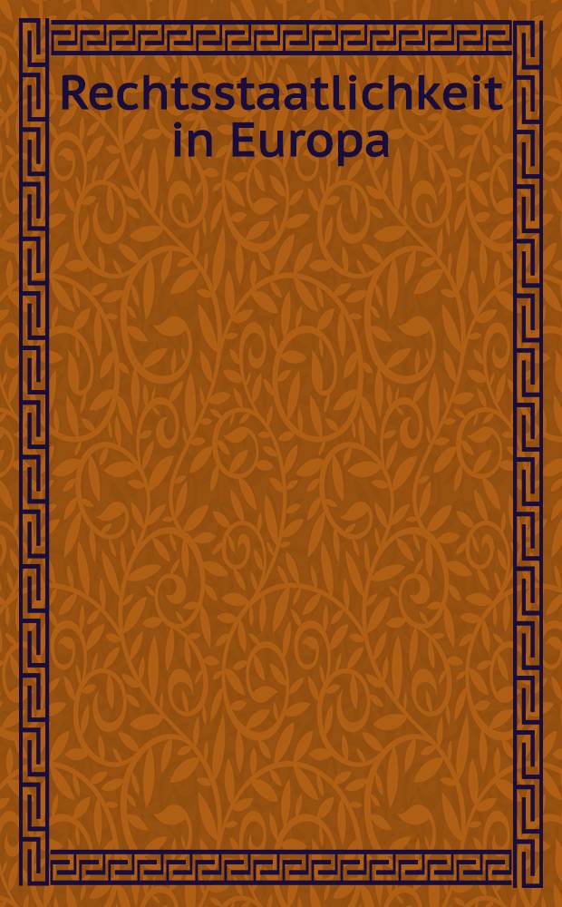 Rechtsstaatlichkeit in Europa = Правовое государство в Европе.