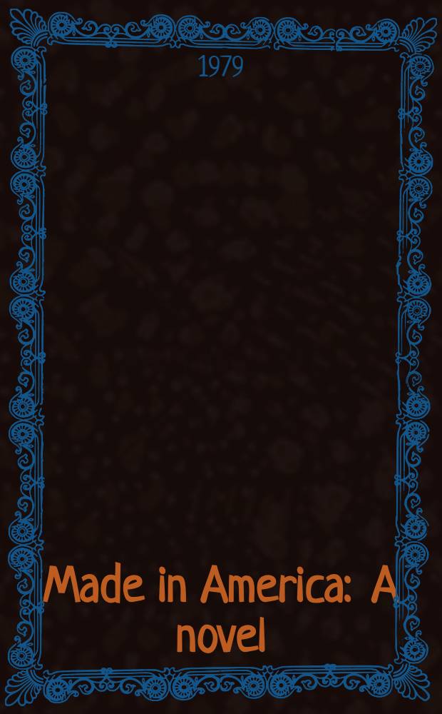 Made in America : A novel