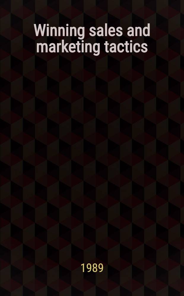 Winning sales and marketing tactics = Выигрышный сбыт и тактика маркетинга.