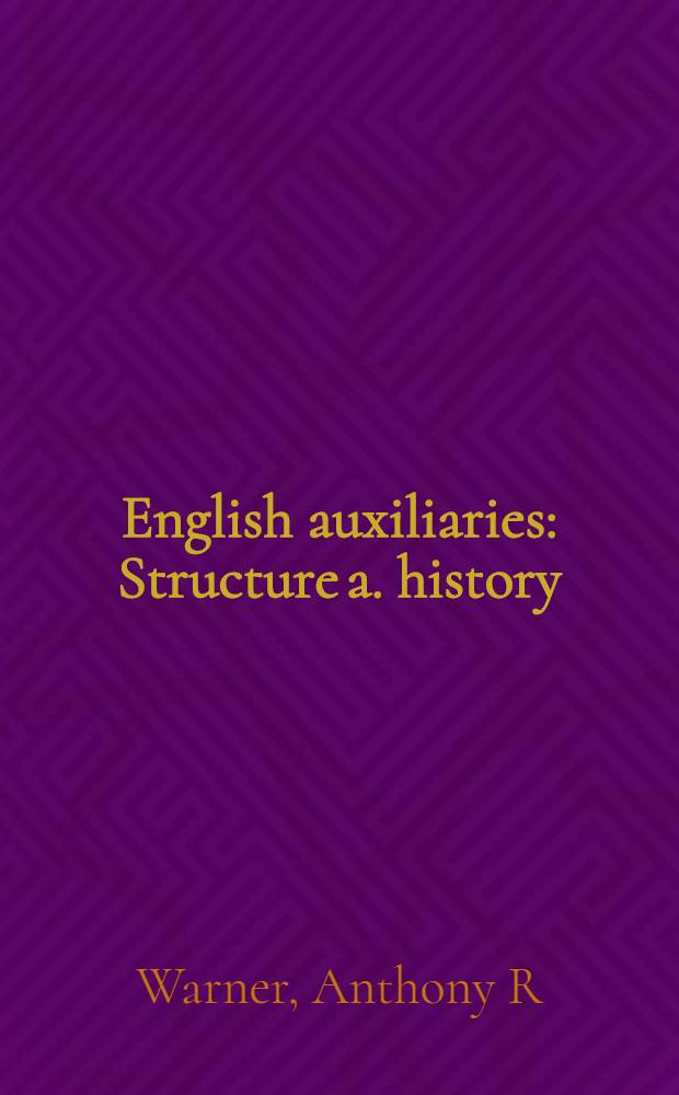 English auxiliaries : Structure a. history = Английские вспомогательные глаголы.
