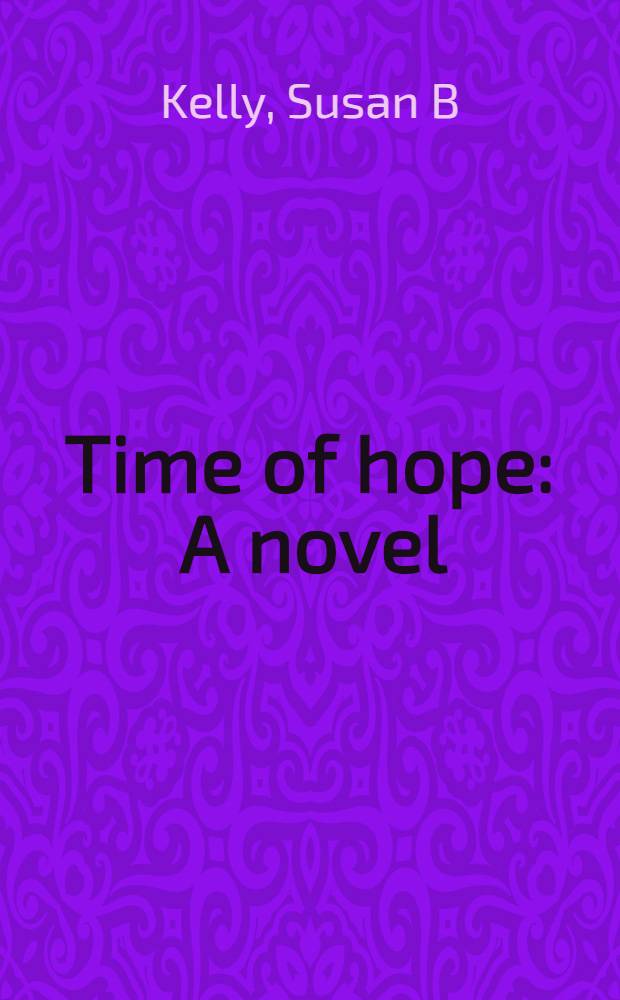 Time of hope : A novel