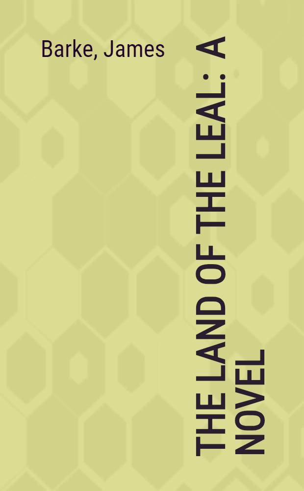 The land of the leal : A novel